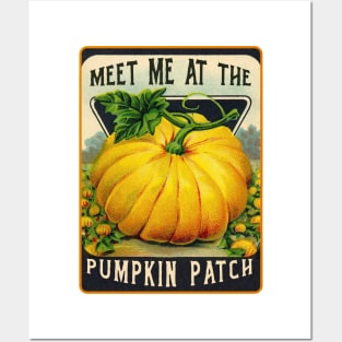 Meet Me At The Pumpkin Patch Posters and Art